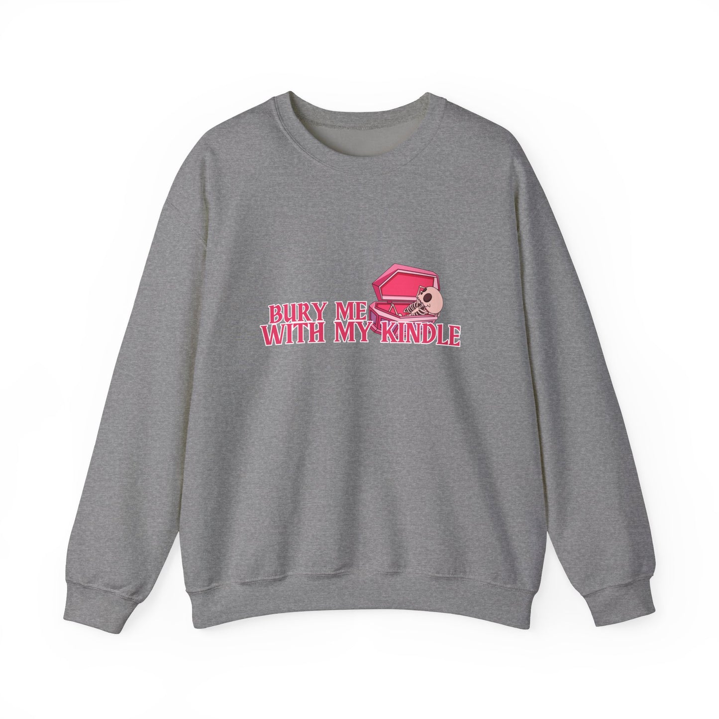 Bury Me With My Kindle Crewneck Sweatshirt