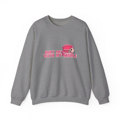 Bury Me With My Kindle Crewneck Sweatshirt