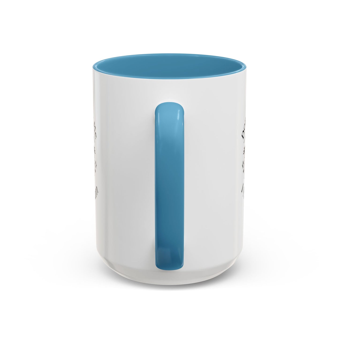 Don't Bully Me Coffee Cup