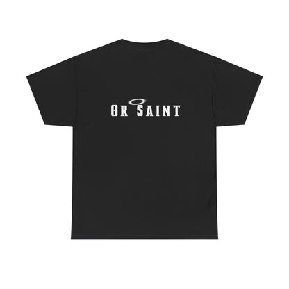 Sinner or Saint Tee Shirt