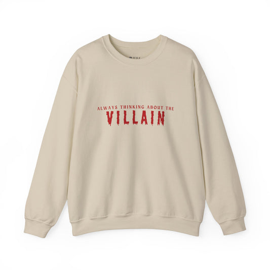 Always Thinking About The Villain Crewneck Sweatshirt