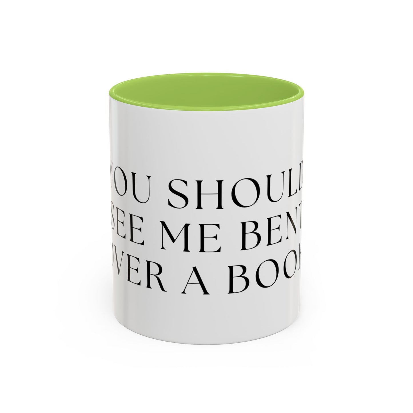 You Should See Me Bent Over A Book Coffee Cup