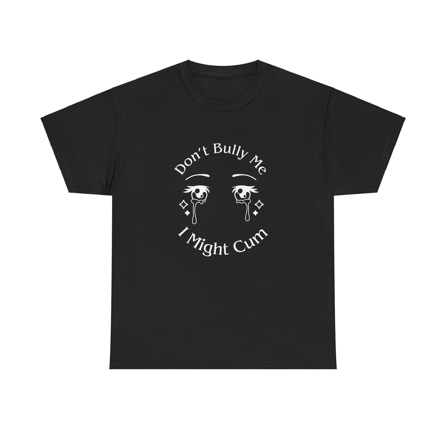 Don't Bully Me Tee Shirt