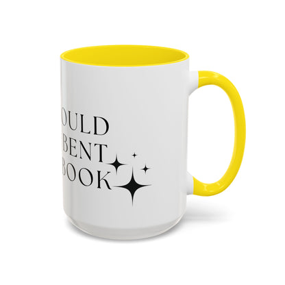 You Should See Me Bent Over A Book Coffee Cup