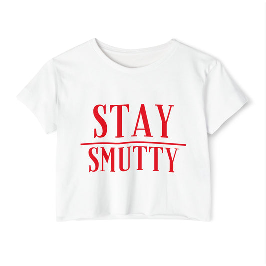 Stay Smutty Crop Top