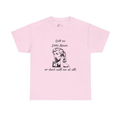 Call Me Little Mouse Tee Shirt *Licensed H.D. Carlton Merch*