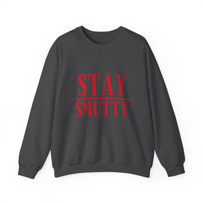 Stay Smutty Crewneck