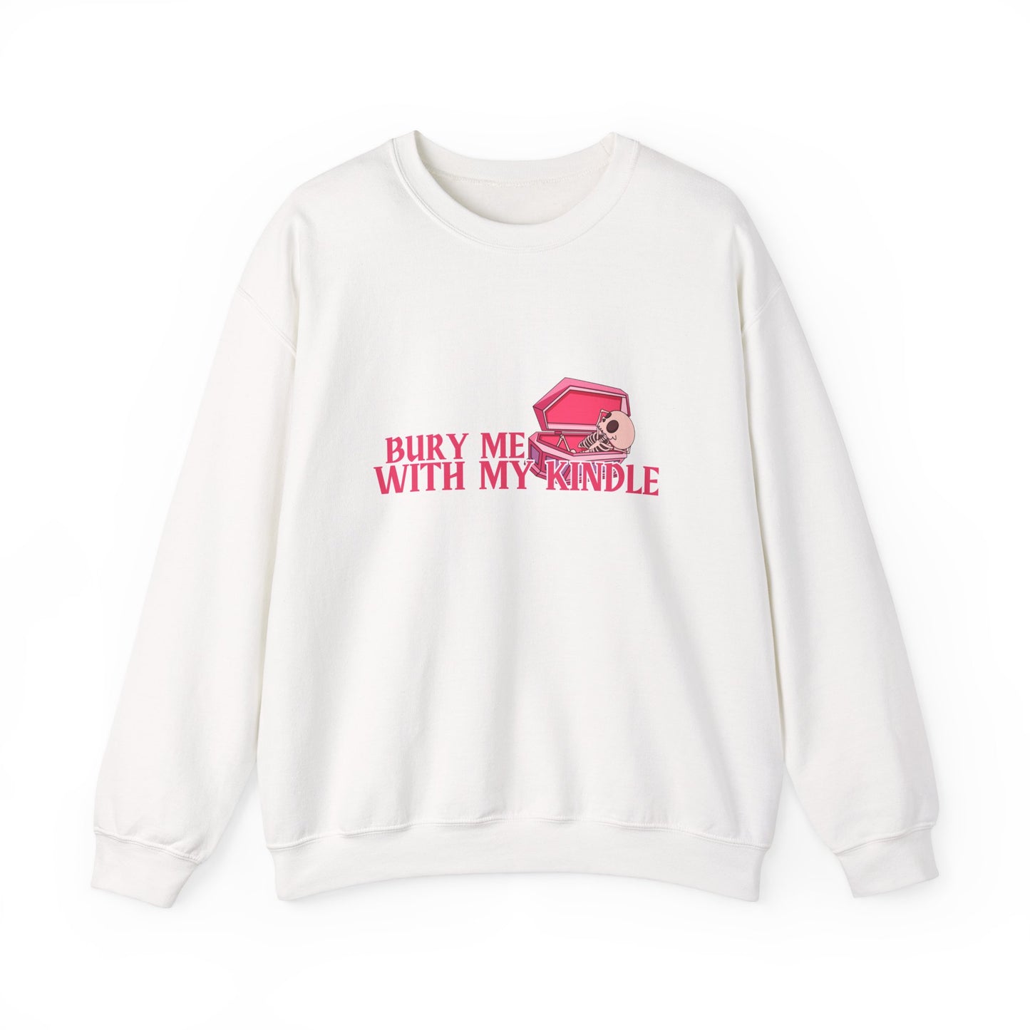 Bury Me With My Kindle Crewneck Sweatshirt