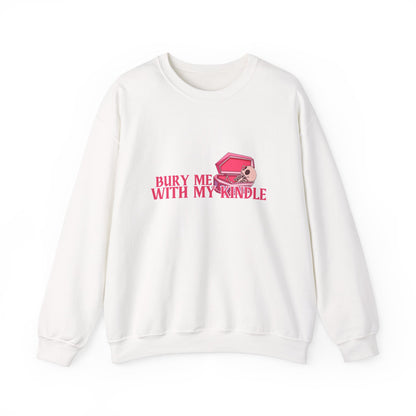Bury Me With My Kindle Crewneck Sweatshirt