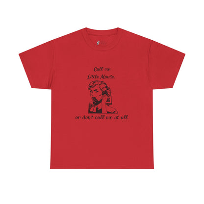 Call Me Little Mouse Tee Shirt *Licensed H.D. Carlton Merch*
