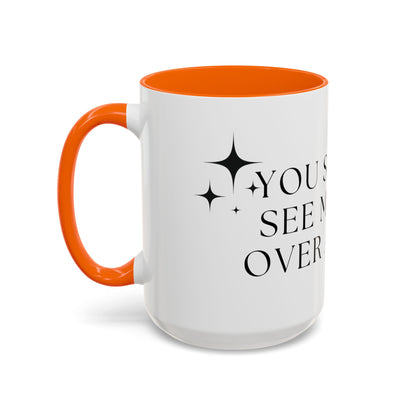 You Should See Me Bent Over A Book Coffee Cup