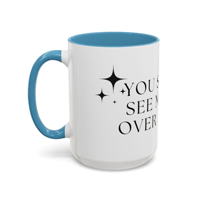 You Should See Me Bent Over A Book Coffee Cup