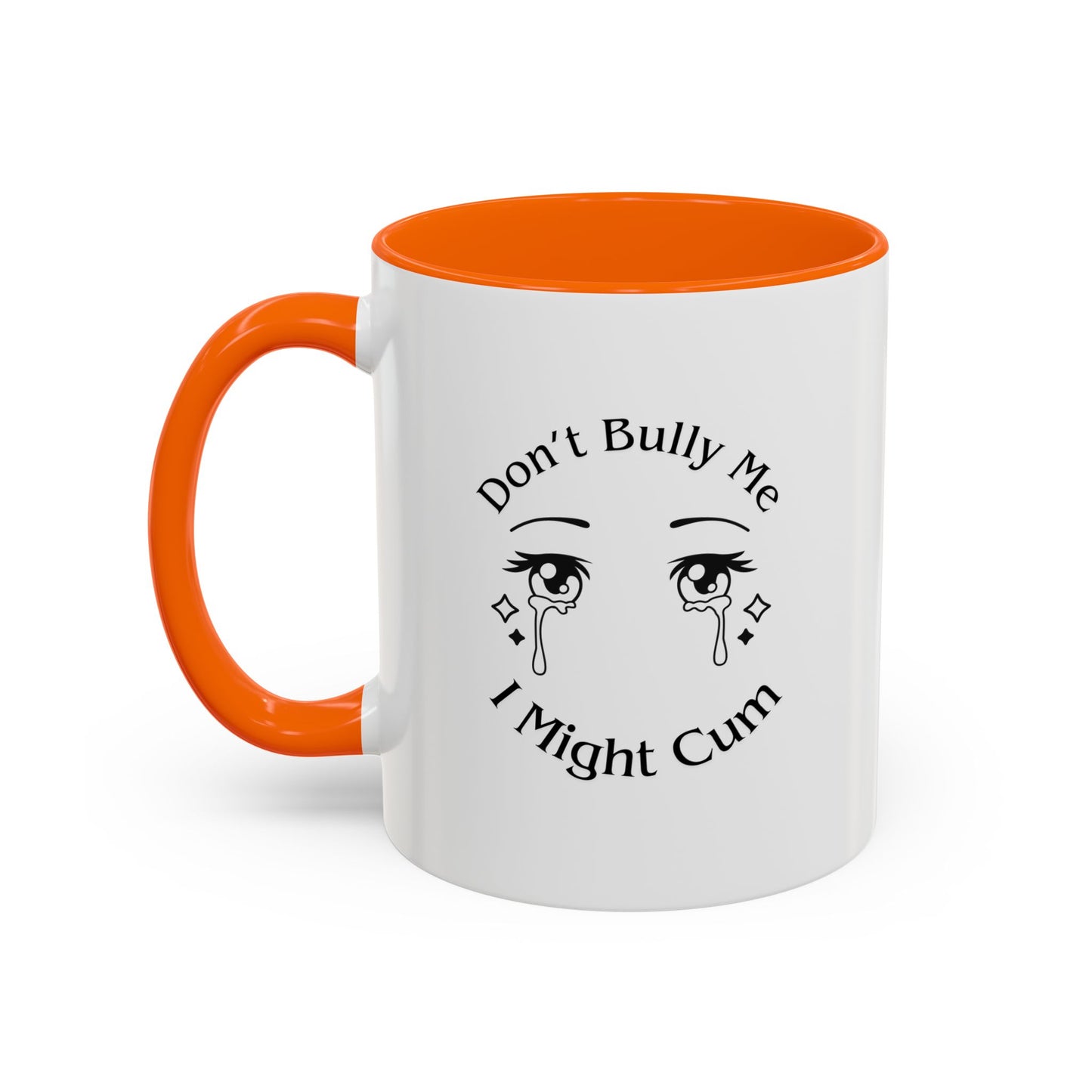 Don't Bully Me Coffee Cup