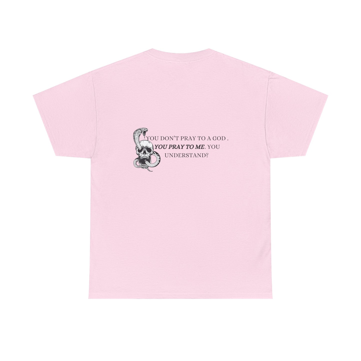 You Pray To Me Tee Shirt  *Licensed Gothic Grove Merch*