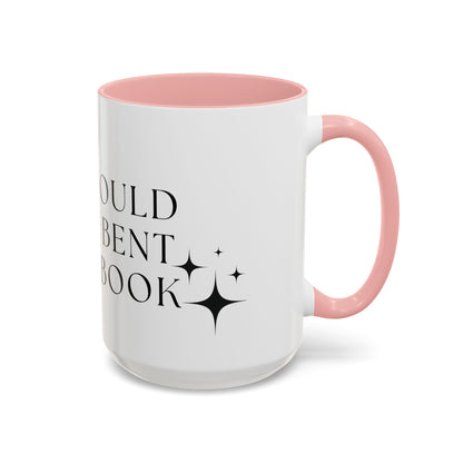 You Should See Me Bent Over A Book Coffee Cup