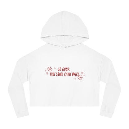 Santa Came Twice Cropped Hooded Sweatshirt