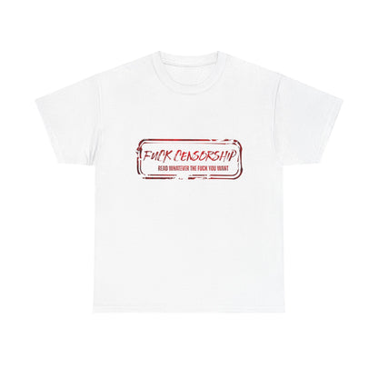 Fuck Censorship Tee Shirt