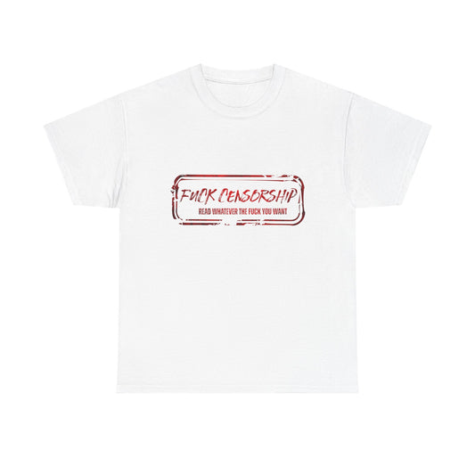 Fuck Censorship Tee Shirt