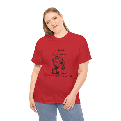 Call Me Little Mouse Tee Shirt *Licensed H.D. Carlton Merch*