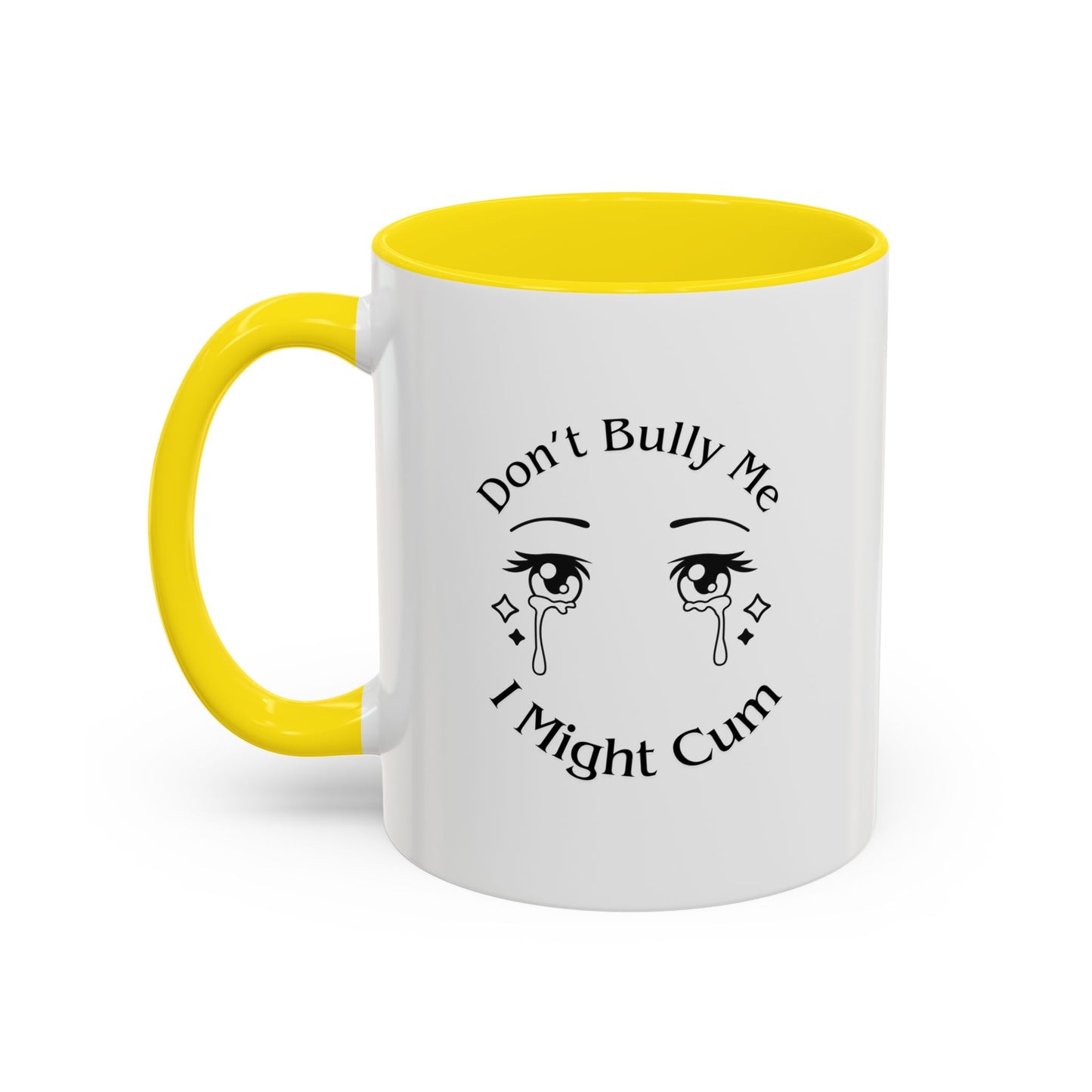 Don't Bully Me Coffee Cup