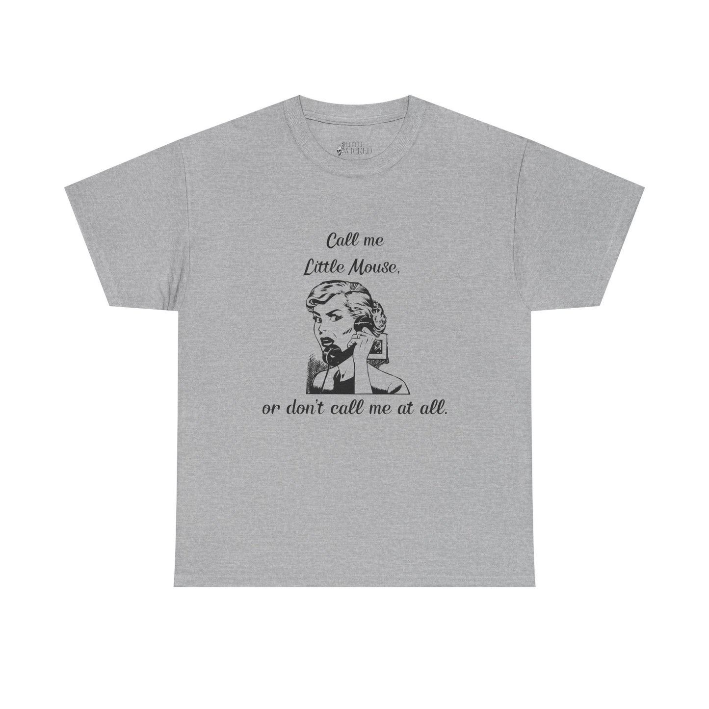 Call Me Little Mouse Tee Shirt *Licensed H.D. Carlton Merch*