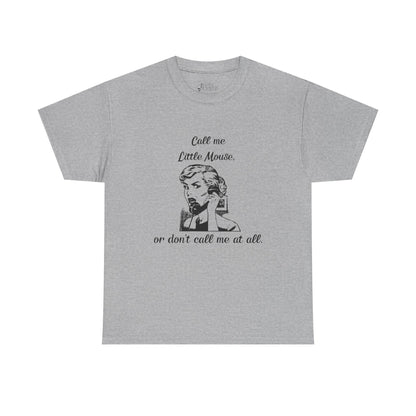 Call Me Little Mouse Tee Shirt *Licensed H.D. Carlton Merch*