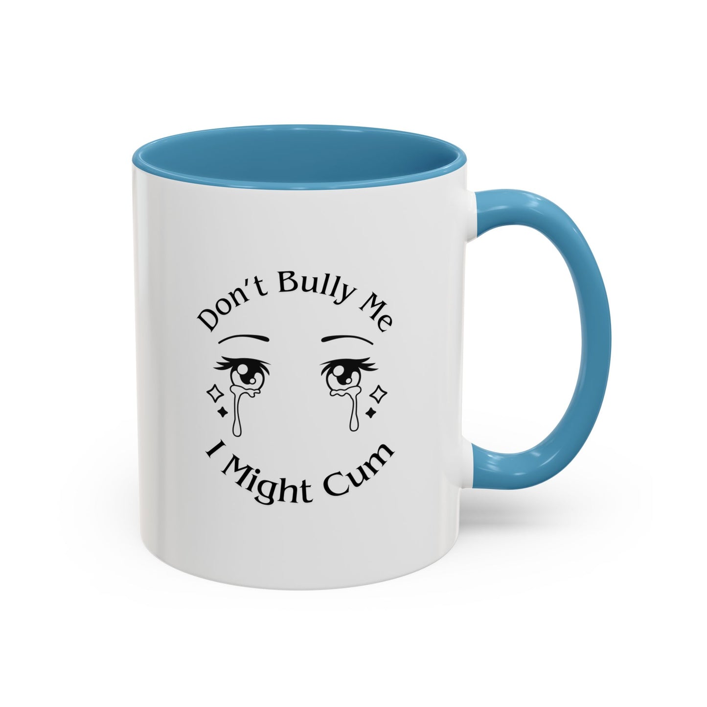 Don't Bully Me Coffee Cup