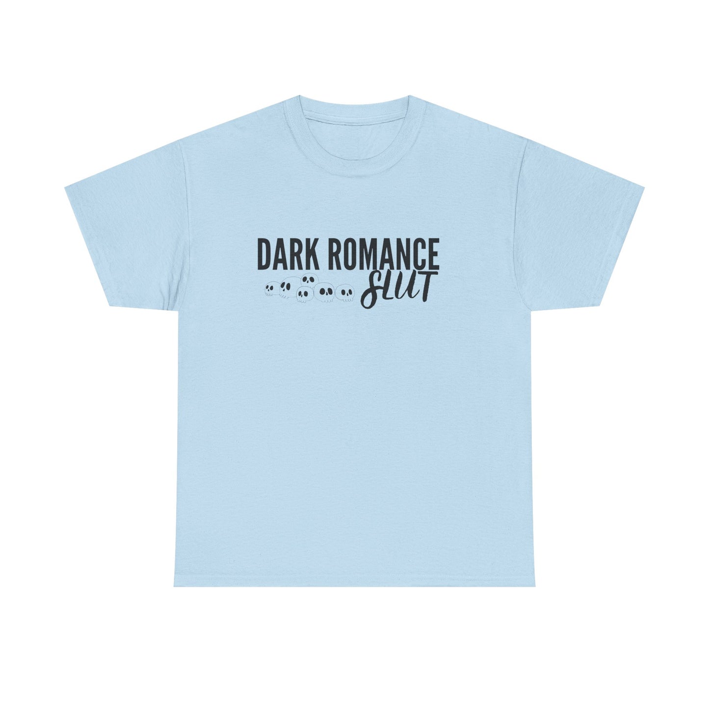 Dark Romance Slut Tee Shirt