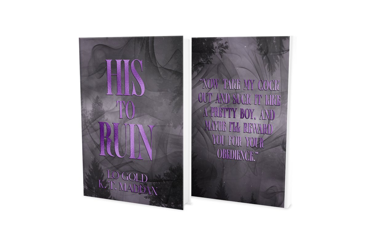 His To Ruin- LO Gold & KT Maddan