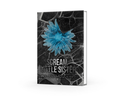 Scream Little Sister- Willow McQuerry Special Edition